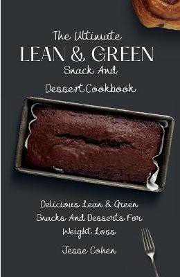 The Ultimate Lean & Green Snack And Desset Cookbook(English, Paperback, Cohen Jesse)
