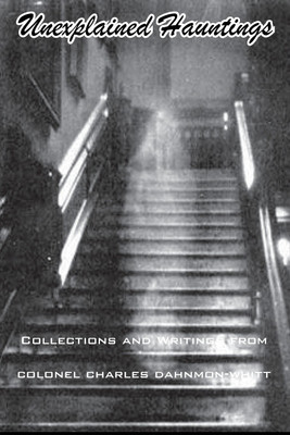 Unexplained Hauntings(English, Paperback, Whitt Colonel Charles Dahnmon)