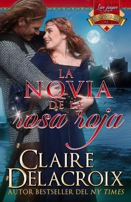 La novia de la rosa roja(Spanish, Paperback, Delacroix Claire)