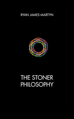 The Stoner Philosophy(English, Paperback, Martyn Ryan James)