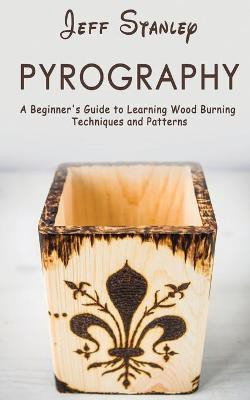 Pyrography(English, Paperback, Stanley Jeff)