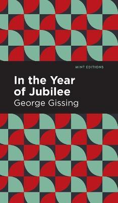 In the Year of Jubilee(English, Hardcover, Gissing George)