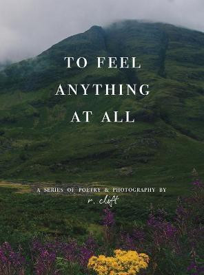 to feel anything at all(English, Hardcover, Clift R)