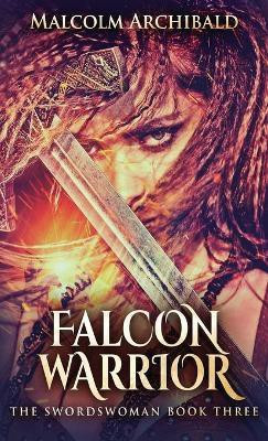 Falcon Warrior(English, Hardcover, Archibald Malcolm)