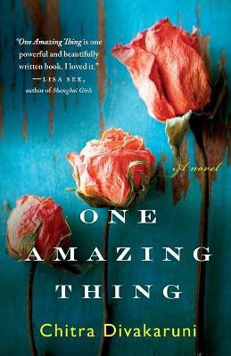 One Amazing Thing(English, Paperback, Divakaruni Chitra)