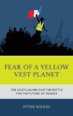 Fear of a Yellow Vest Planet(English, Hardcover, Wilkin Peter)
