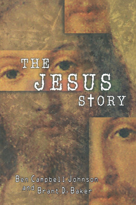 The Jesus Story(English, Paperback, Johnson Ben Campbell)