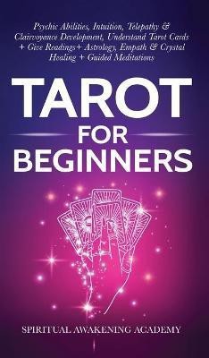 Tarot For Beginners(English, Hardcover, Spiritual Awakening Academy)