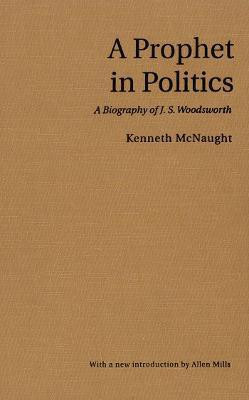 A Prophet in Politics(English, Electronic book text, McNaught Kenneth)