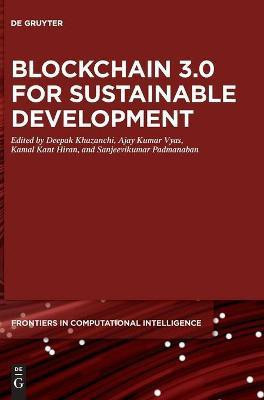 Blockchain 3.0 for Sustainable Development(English, Hardcover, unknown)