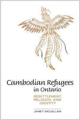 Cambodian Refugees in Ontario(English, Electronic book text, McLellan Janet)
