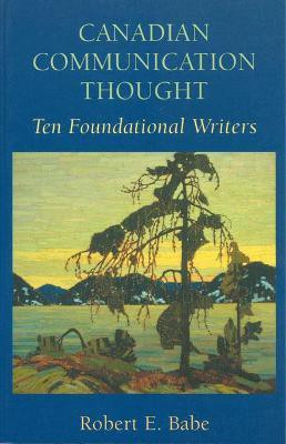 Canadian Communication Thought(English, Paperback, Babe Robert E.)