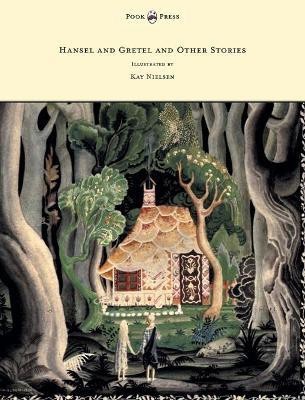 Hansel and Gretel and Other Stories by the Brothers Grimm - Illustrated by Kay Nielsen(English, Hardcover, Brothers Grimm)