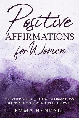 Positive Affirmations For Women(English, Paperback, Hyndall Emma)