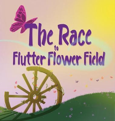 The Race to Flutter Flower Field(English, Hardcover, Lockett R E)