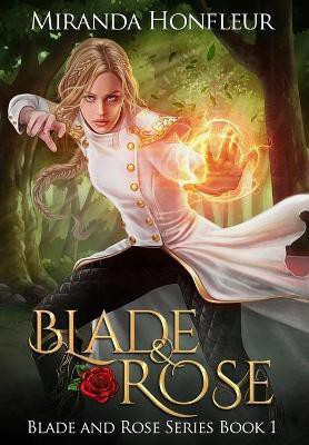 Blade & Rose(English, Hardcover, Honfleur Miranda)