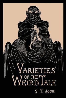 Varieties of the Weird Tale(English, Paperback, Joshi S T Author)