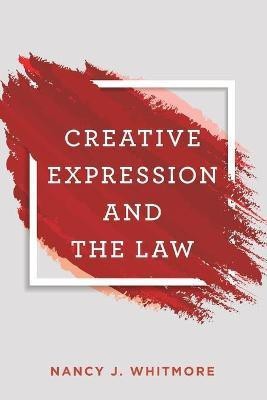 Creative Expression and the Law(English, Paperback, Whitmore Nancy Butler University)