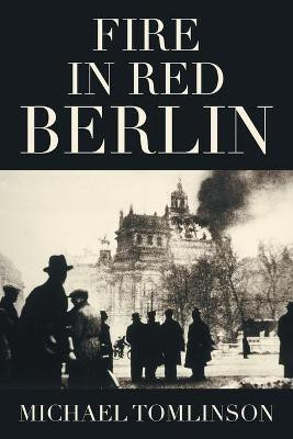 Fire in Red Berlin(English, Paperback, Tomlinson Michael)