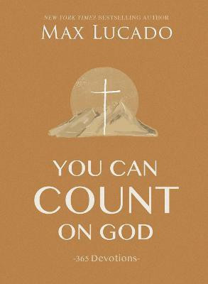 You Can Count on God(English, Hardcover, Lucado Max)