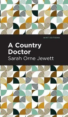 A Country Doctor(English, Hardcover, Jewett Sarah Orne)