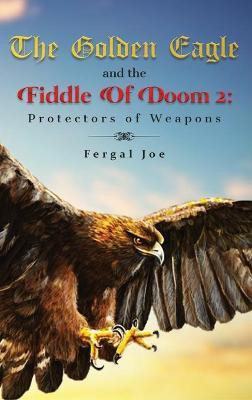 The Golden Eagle and the Fiddle of Doom 2(English, Hardcover, Joe Fergal)