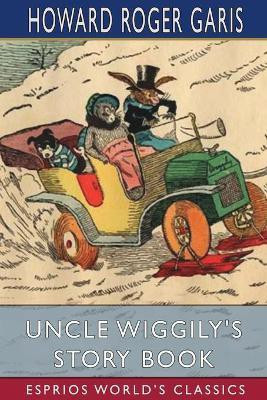 Uncle Wiggily's Story Book (Esprios Classics)(English, Paperback, Garis Howard Roger)