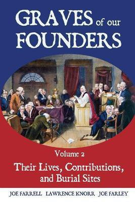 Graves of Our Founders Volume 2(English, Paperback, Knorr Lawrence)