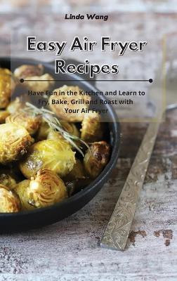 Easy Air Fryer Recipes(English, Hardcover, Wang Linda)