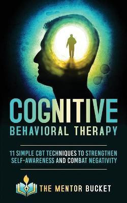 Cognitive Behavioral Therapy(English, Paperback, Bucket The Mentor)