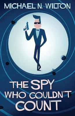 The Spy Who Couldn't Count(English, Paperback, Wilton Michael N)