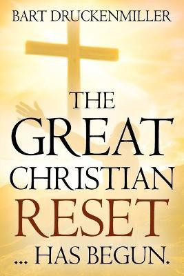 The Great Christian Reset(English, Paperback, Druckenmiller Bart)