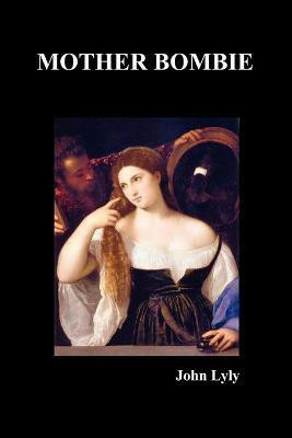 Mother Bombie(English, Paperback, Lyly John)