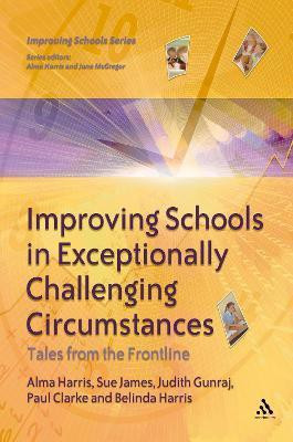 Improving Schools in Exceptionally Challenging Circumstances(English, Hardcover, Harris Alma Professor)
