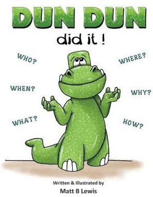 Dun Dun did it!(English, Paperback, Lewis Matt B)