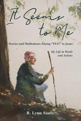 It Seems to Me(English, Paperback, Sauls Lynn R)