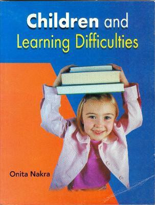 Children and Learning Difficulties(English, Paperback, Nakra Onita)