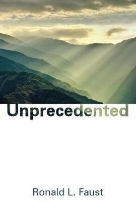 Unprecedented(English, Paperback, Faust Ronald L)