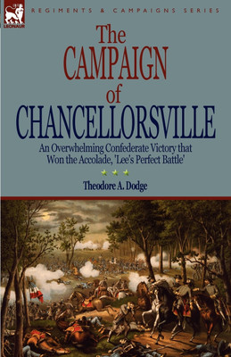 The Campaign of Chancellorsville(English, Paperback, Dodge Theodore A)