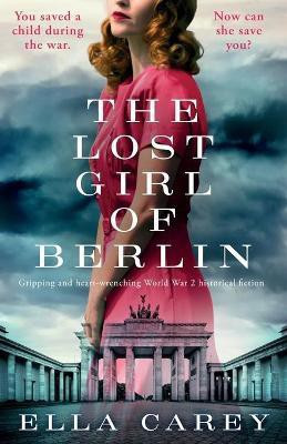 The Lost Girl of Berlin(English, Paperback, Carey Ella)