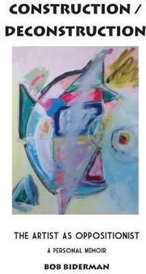 Construction/ Deconstruction(English, Hardcover, Biderman Bob)