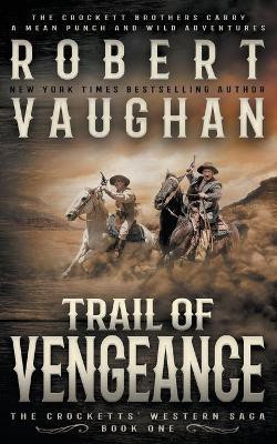 Trail of Vengeance(English, Paperback, Vaughan Robert)