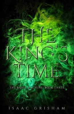 The King's Time(English, Paperback, Grisham Isaac)