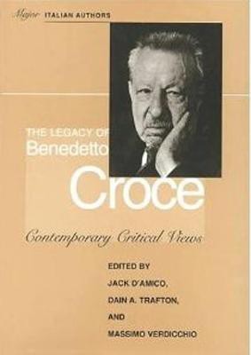 The Legacy of Benedetto Croce(English, Hardcover, D'Amico Jack)