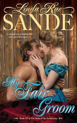 My Fair Groom(English, Paperback, Sande Linda Rae)