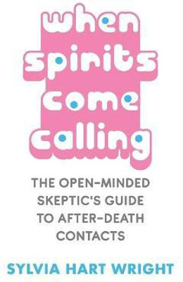 When Spirits Come Calling(English, Paperback, Wright Sylvia Hart)