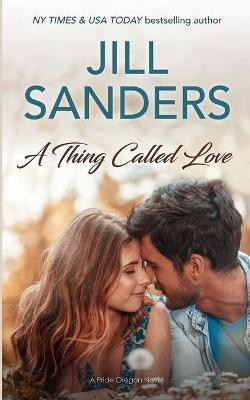 A Thing Called Love(English, Paperback, Sanders Jill)