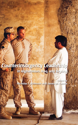 Counterinsurgency Leadership in Afghanistan, Iraq and Beyond(English, Hardcover, Schlosser Nicholas J.)