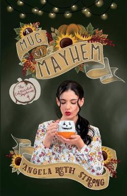 A Mug of Mayhem(English, Paperback, Strong Angela Ruth)