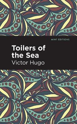 Toilers of the Sea(English, Paperback, Hugo Victor)